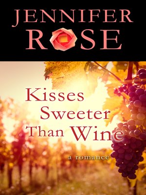 cover image of Kisses Sweeter Than Wine